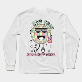 New year same hot mess Long Sleeve T-Shirt